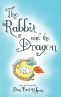 The Rabbit and the Dragon 1304529754 Book Cover