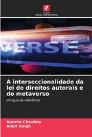 A interseccionalidade da lei de direitos autorais e do metaverso (Portuguese Edition) 6207785266 Book Cover