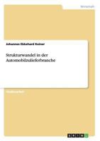 Strukturwandel in der Automobilzulieferbranche 365656440X Book Cover