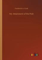 My Attainment of the Pole 3734036321 Book Cover