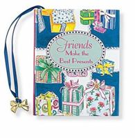 Friends Make the Best Presents with Bookmark 0880883901 Book Cover
