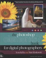 The Adobe Photoshop Elements 7 Book for Digital Photographers (Voices That Matter) 0321565959 Book Cover