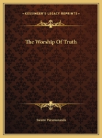 The Worship Of Truth 142545528X Book Cover