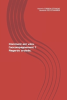 Comment est vécu l’accompagnement ? Regards croisés. B0B6L3Q5HZ Book Cover