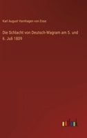 Die Schlacht Von Deutsch-Wagram Am 5. Und 6. Juli 1809 3846037478 Book Cover