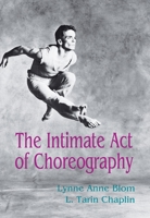 The Intimate Act of Choreography 0822953420 Book Cover