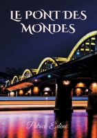 Le pont des mondes (French Edition) 2322539821 Book Cover