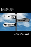 Passing the Road Test: Step by Step Guide to Passing Your Road Test 1501051164 Book Cover