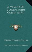 A Memoir of General John Coffin 1017317291 Book Cover