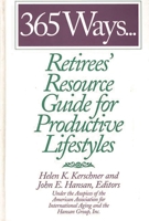 365 Ways...Retirees' Resource Guide for Productive Lifestyles 0313301964 Book Cover