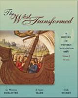 The West Transformed: A History of Western Civilization, Vol 1, to 1715 0155081292 Book Cover
