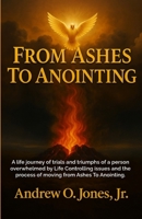 FROM ASHES TO ANOINTING B0FD5GNMFT Book Cover