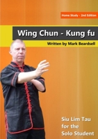 Wing Chun - Siu Lim Tau for the Solo Student 1445788683 Book Cover