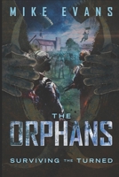 The Orphans: Surviving the Turned Vol II 1512233668 Book Cover