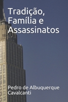 Tradição, Família e Assassinatos 1790507812 Book Cover