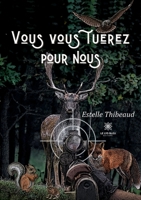 Vous vous tuerez pour nous B0BLGXXH53 Book Cover