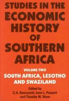 Studies in the Economic History of Southern Africa: Volume Two: South Africa, Lesotho and Swaziland 0714640727 Book Cover