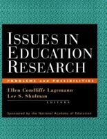 Issues In Education Research: Problems and Possibilities 0787948101 Book Cover