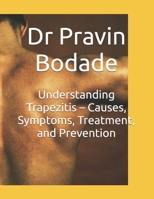 Understanding Trapezitis – Causes, Symptoms, Treatment, and Prevention B0FTMDYNZJ Book Cover