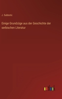 Einige Grundz�ge aus der Geschichte der serbischen Literatur 3368501054 Book Cover