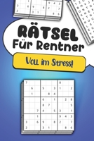 Rätsel für Rentner - Voll im Stress: Das Ruhestand Rätselbuch für Männer B0BMJBVL3D Book Cover
