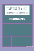 Yearnings of a Soul: Poetry From Pain to Redemption B08BDZ5HG1 Book Cover