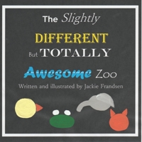 The Slightly Different but Totally Awesome Zoo B08CPDK383 Book Cover