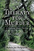A Therapy for Murder: A Richard Knox Thriller 1496141539 Book Cover