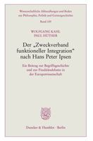 Der Zweckverband Funktioneller Integration Nach Hans Peter Ipsen.: Ein Beitrag Zur Begriffsgeschichte Und Zur Finalitatsdebatte in Der Europawissensch 3428188012 Book Cover