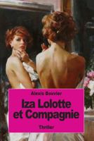 Iza Lolotte et Compagnie 1539187470 Book Cover