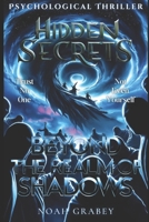 Hidden Secrets Beyond The Realm of Shadows (An Evil Trapped Inside Series) B0F1N4G8RF Book Cover