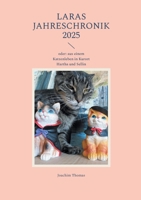 Laras Jahreschronik 2025: oder: aus einem Katzenleben in Kurort Hartha und Sellin (German Edition) 3819206043 Book Cover