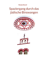 Spaziergang durch das jüdische Binswangen (German Edition) 3696710032 Book Cover