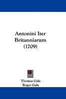 Antonini Iter Britanniarum (1709) 1104617196 Book Cover
