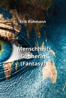 Menschheit Gönnerin (Fantasy) (German Edition) B0CTHZW2ZD Book Cover