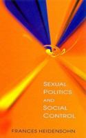 Sexual Politics and Social Control 0335206697 Book Cover