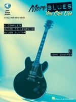 More Blues You Can Use | John Ganapes Intermediate Electric Guitar Sheet Music Book with Tab and Online Audio | Blues Technique Method for Students Teachers and Self Taught Guitarists 0793579961 Book Cover
