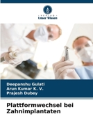 Plattformwechsel bei Zahnimplantaten (German Edition) 6202376996 Book Cover