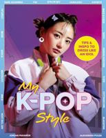 K-Pop Style: Dress Like a Demon Hunter 1839553812 Book Cover