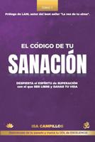 El c�digo de tu sanaci�n: Despierta el esp�ritu de superaci�n con el que ser libre y sanar tu vida 1091222002 Book Cover