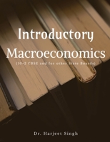 Introductory Macroeconomics: (10+2 CBSE and other State Boards) 1637813309 Book Cover