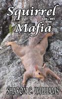 Squirrel Mafia 0692391517 Book Cover