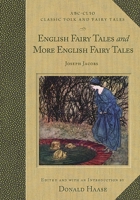 English Fairy Tales: Being the Two Collections English Fairy Tales & More English Fairy Tales 1576074269 Book Cover