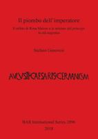 Il Piombo Dell'imperatore: Il Relitto Di Rena Maiore E Le Miniere del Princeps in Et� Augustea 1407314599 Book Cover