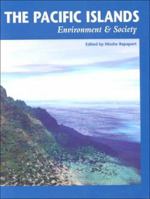 The Pacific Islands: Environment & Society 1573060429 Book Cover