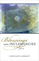 Blessings and Inclemencies: Poems 0807132586 Book Cover