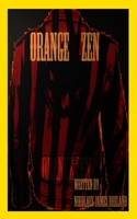 Orange Zen: Episode 1 1737186578 Book Cover