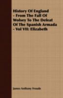 History of England from the fall of Wolsey to the death of Elizabeth Volume 9 Reign of Elizabeth Part 3 - Paperbound 1345650418 Book Cover