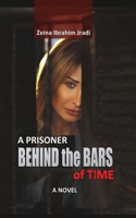 A Prisoner Behind the Bars of Time 9953518653 Book Cover