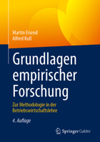 Grundlagen Empirischer Forschung: Zur Methodologie in Der Betriebswirtschaftslehre 3658426896 Book Cover